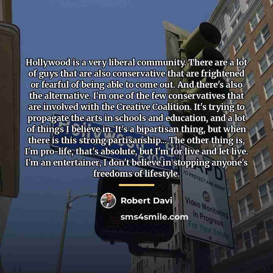 “Hollywood is a very liberal community. There are a lot…” quote by Robert Davi