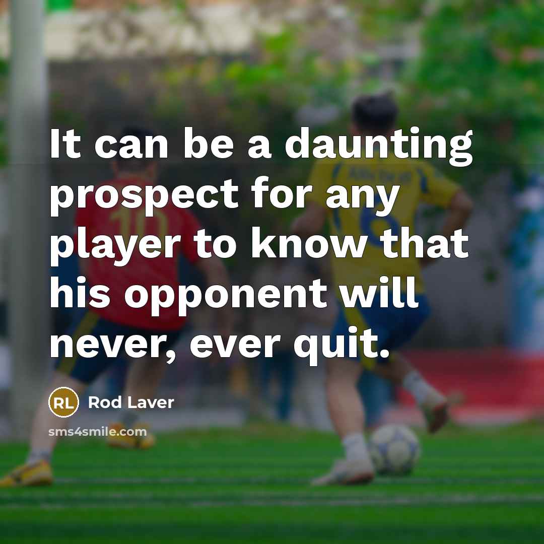 “It can be a daunting prospect for any player to…” quote by Rod Laver