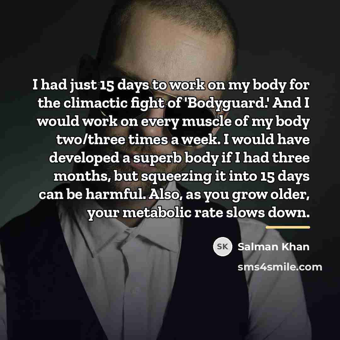 “I had just 15 days to work on my body…” quote by Salman Khan