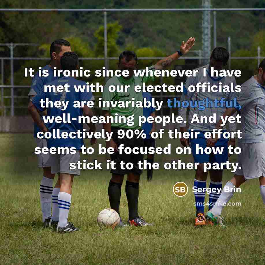 “It is ironic since whenever I have met with our…” quote by Sergey Brin
