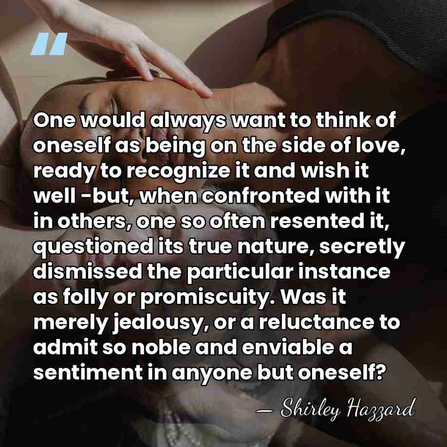 One would always want to think of oneself as being on the&hellip; - Shirley Hazzard