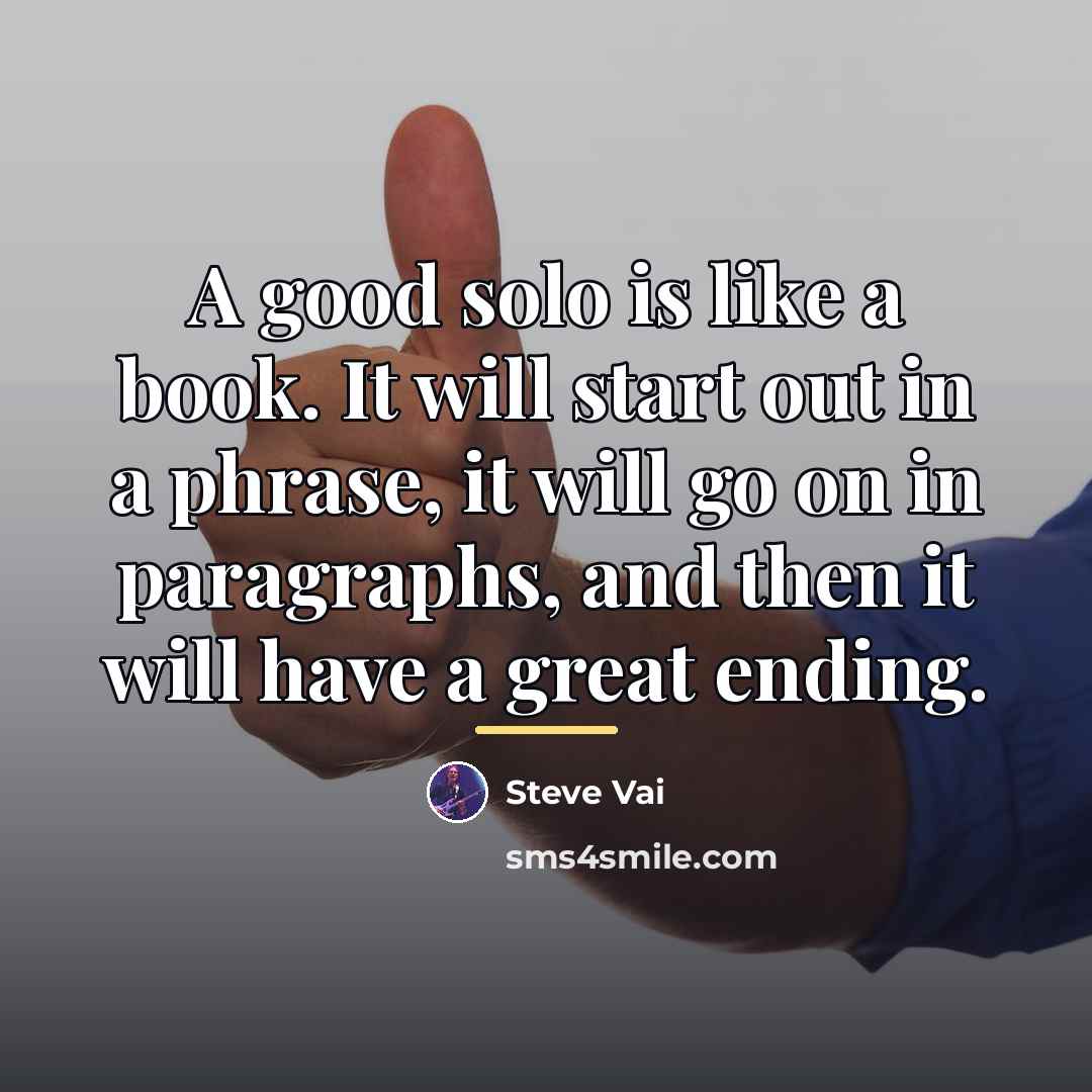 “A good solo is like a book. It will start…” quote by Steve Vai