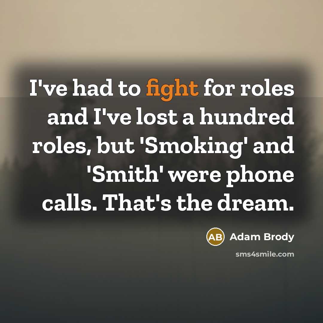“I've had to fight for roles and I've lost a…” quote by Adam Brody