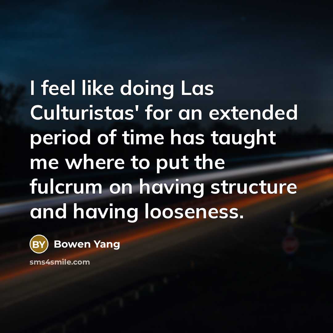“I feel like doing Las Culturistas' for an extended period…” quote by Bowen Yang