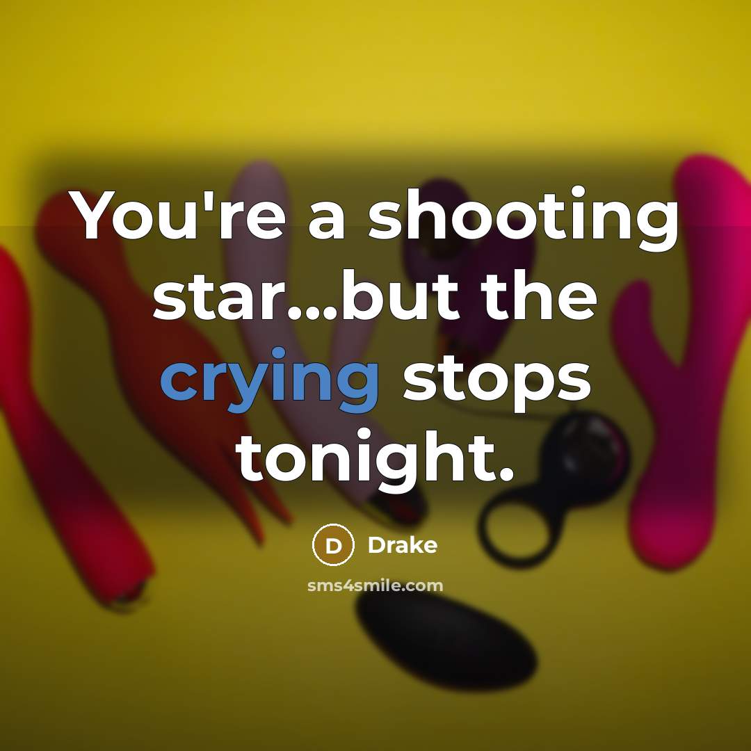 “You're a shooting star...but the crying stops tonight.…” quote by Drake