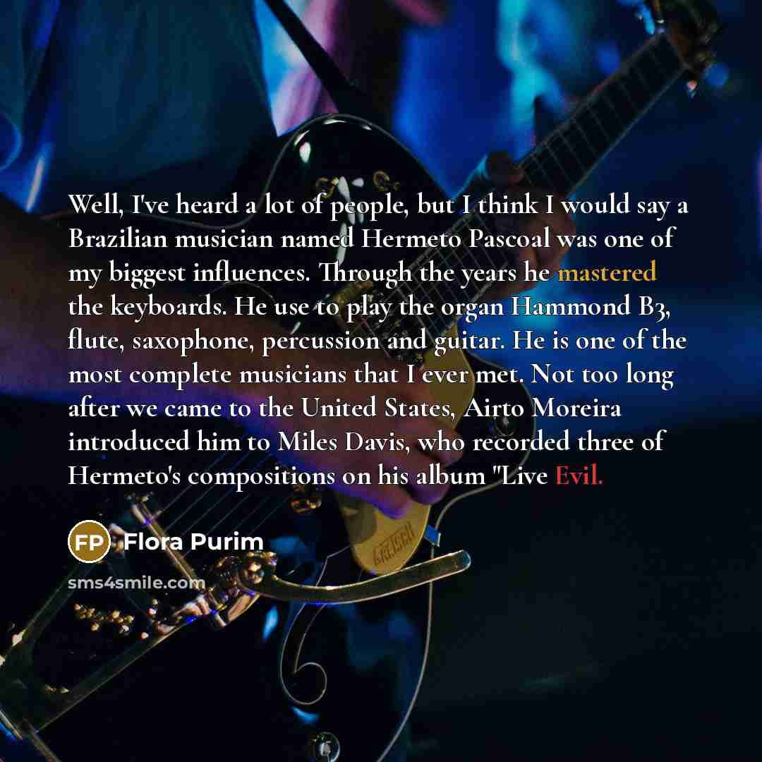 “Well, I've heard a lot of people, but I think…” quote by Flora Purim