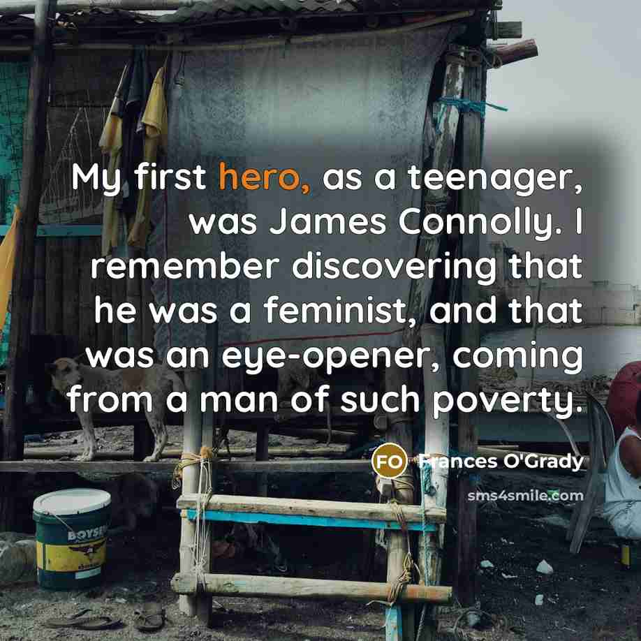 “My first hero, as a teenager, was James Connolly. I…” quote by Frances O'Grady