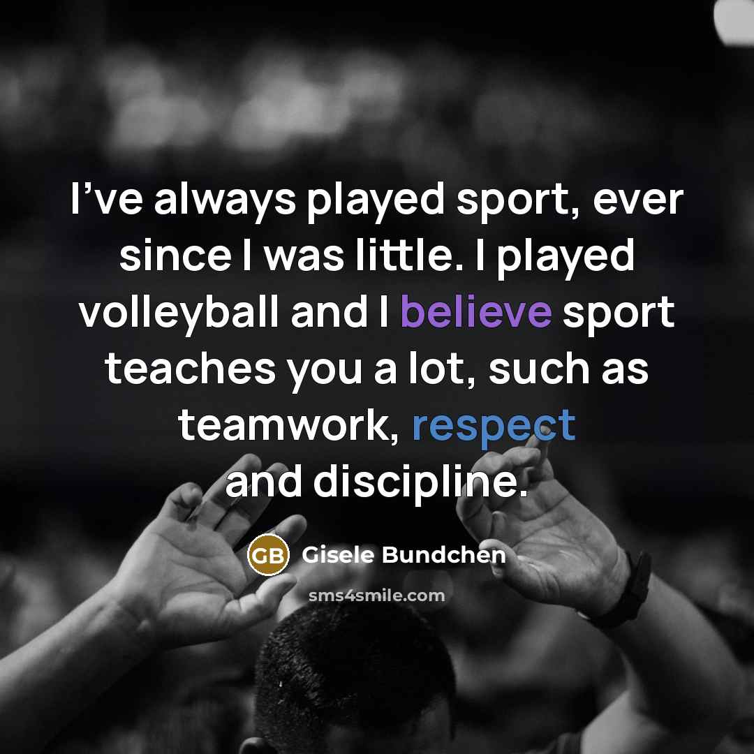 “I've always played sport, ever since I was little. I…” quote by Gisele Bundchen