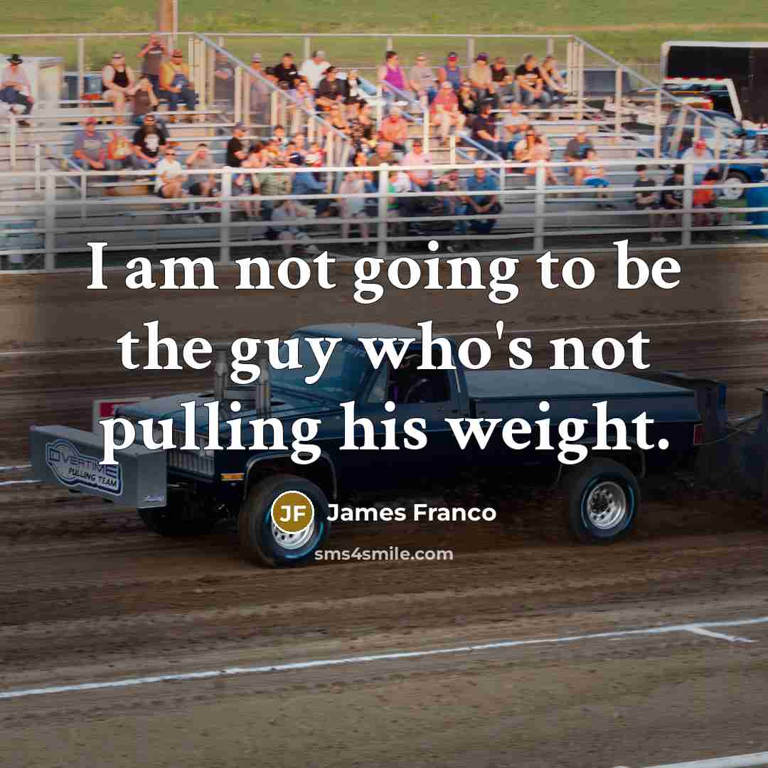 “I am not going to be the guy who's not…” quote by James Franco