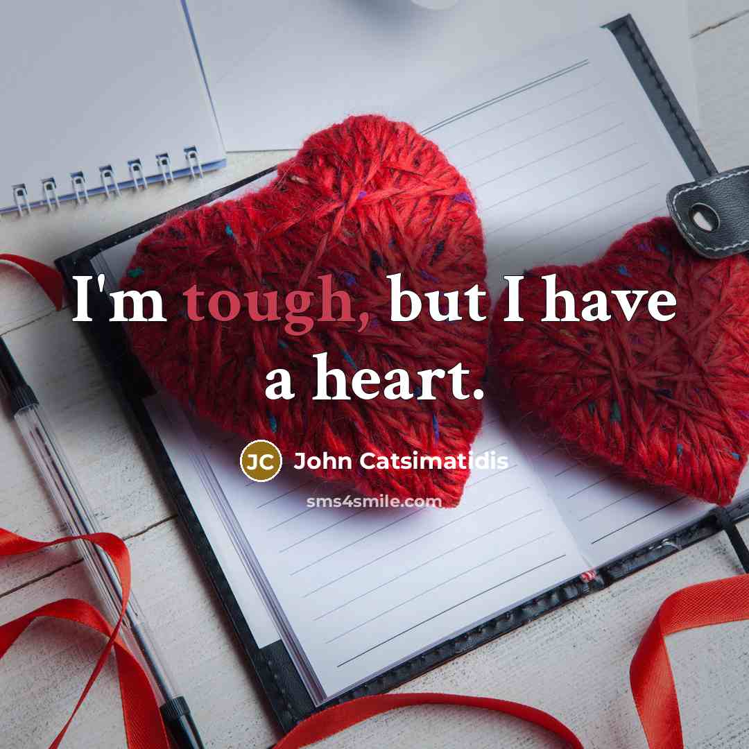 “I'm tough, but I have a heart.…” quote by John Catsimatidis
