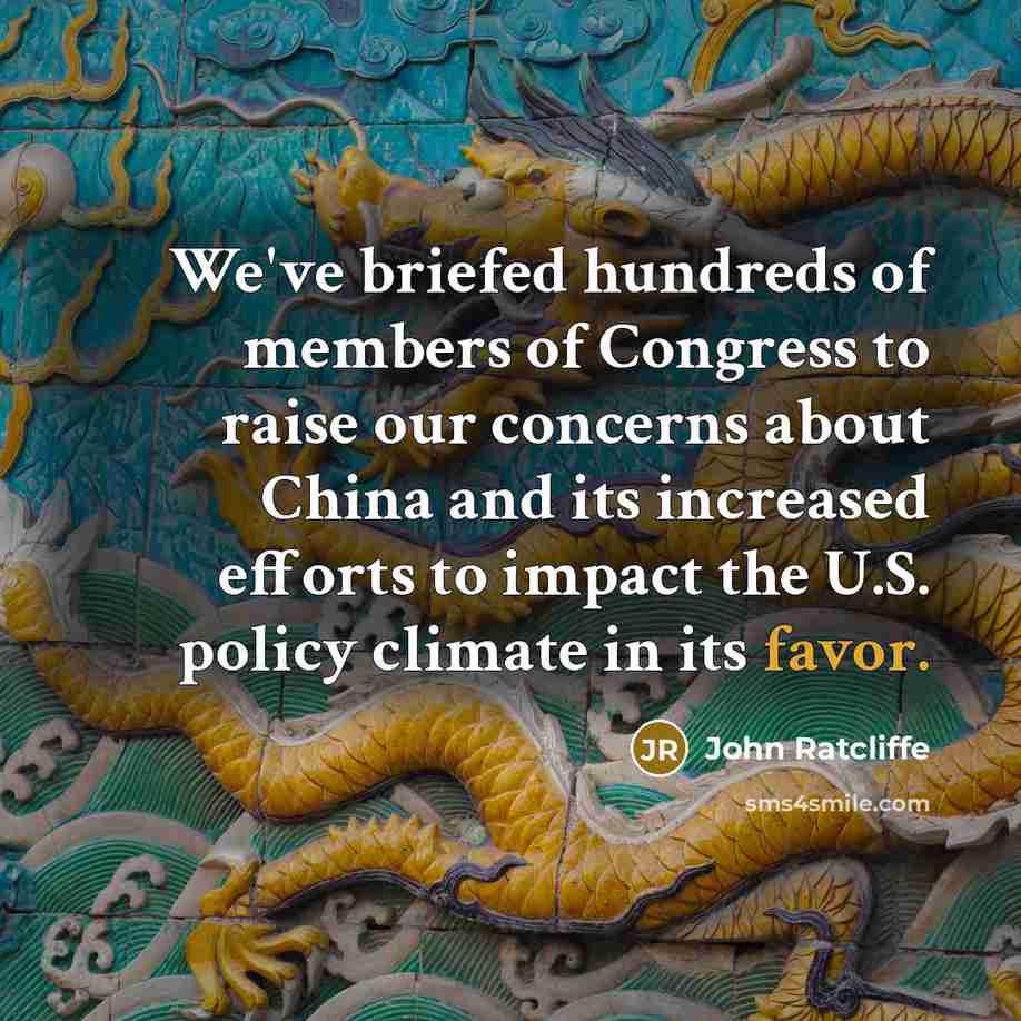 “We've briefed hundreds of members of Congress to raise our…” quote by John Ratcliffe