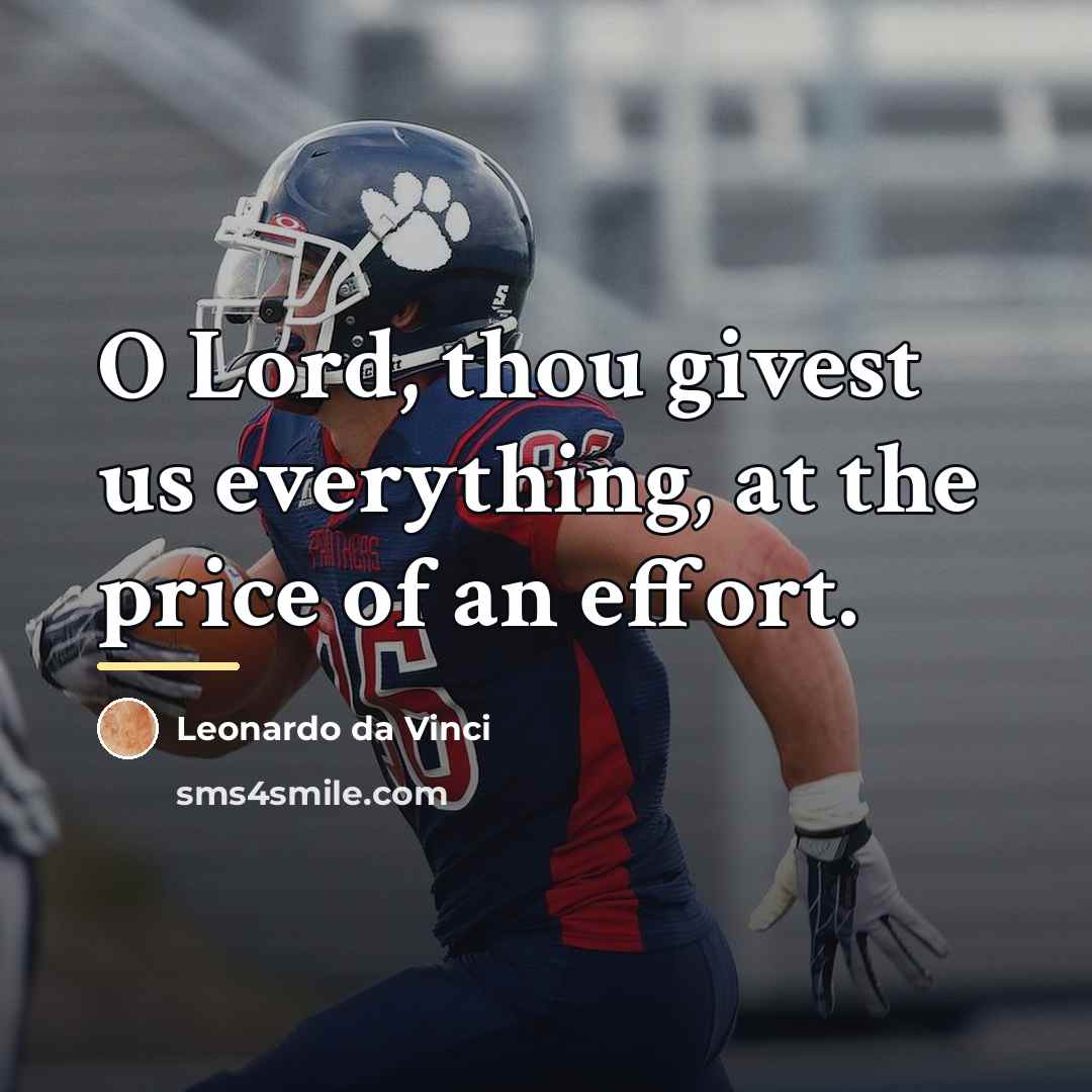 “O Lord, thou givest us everything, at the price of…” quote by Leonardo da Vinci