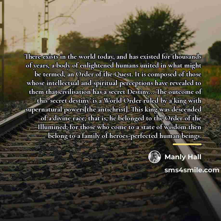 “There exists in the world today, and has existed for…” quote by Manly Hall