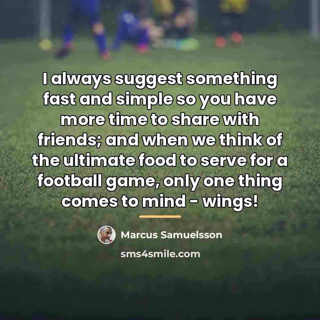 “I always suggest something fast and simple so you have…” quote by Marcus Samuelsson