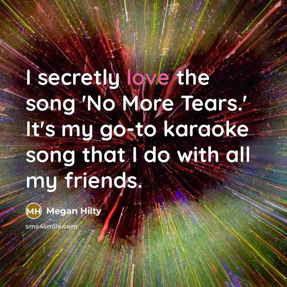 “I secretly love the song 'No More Tears.' It's my…” quote by Megan Hilty