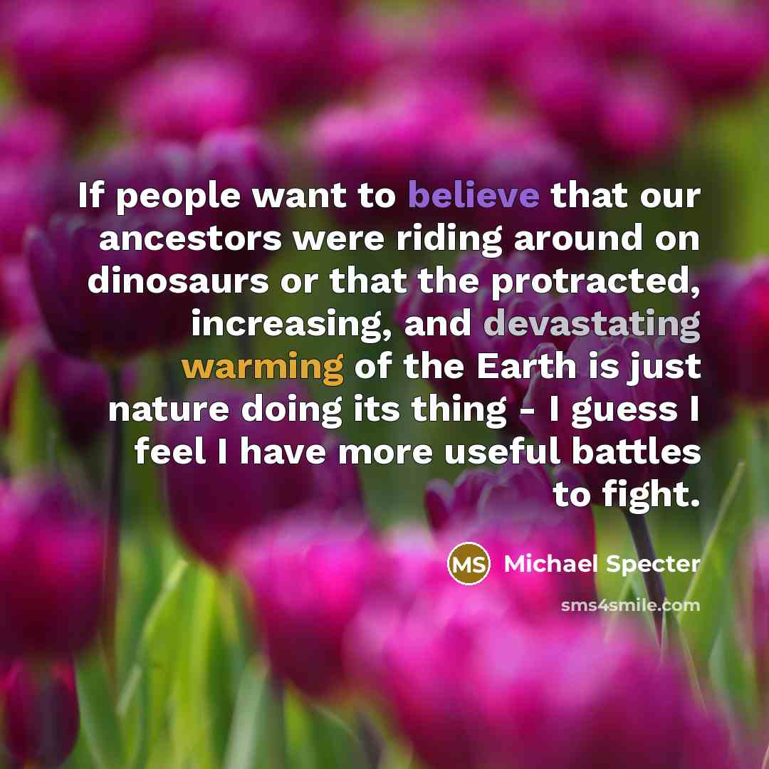 “If people want to believe that our ancestors were riding…” quote by Michael Specter