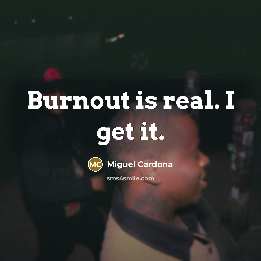 “Burnout is real. I get it.…” quote by Miguel Cardona
