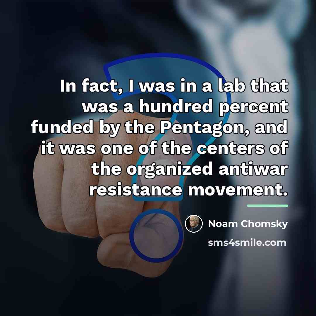 “In fact, I was in a lab that was a…” quote by Noam Chomsky