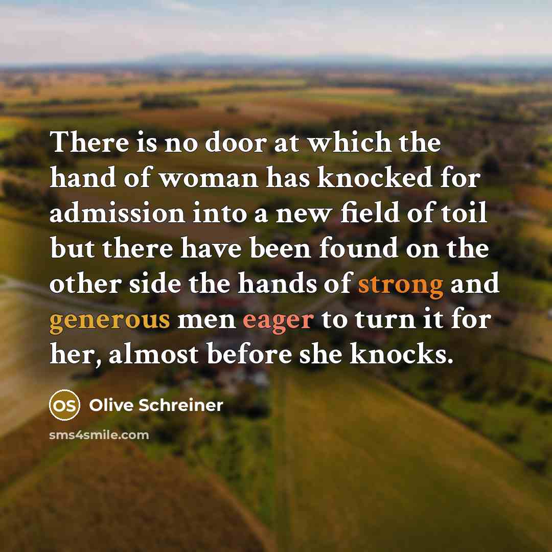 “There is no door at which the hand of woman…” quote by Olive Schreiner