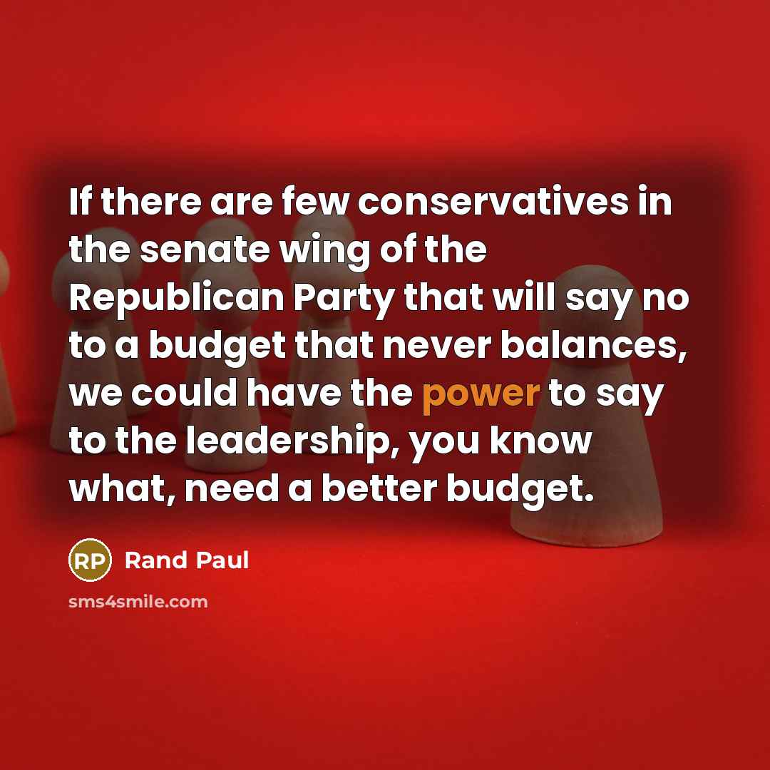 “If there are few conservatives in the senate wing of…” quote by Rand Paul