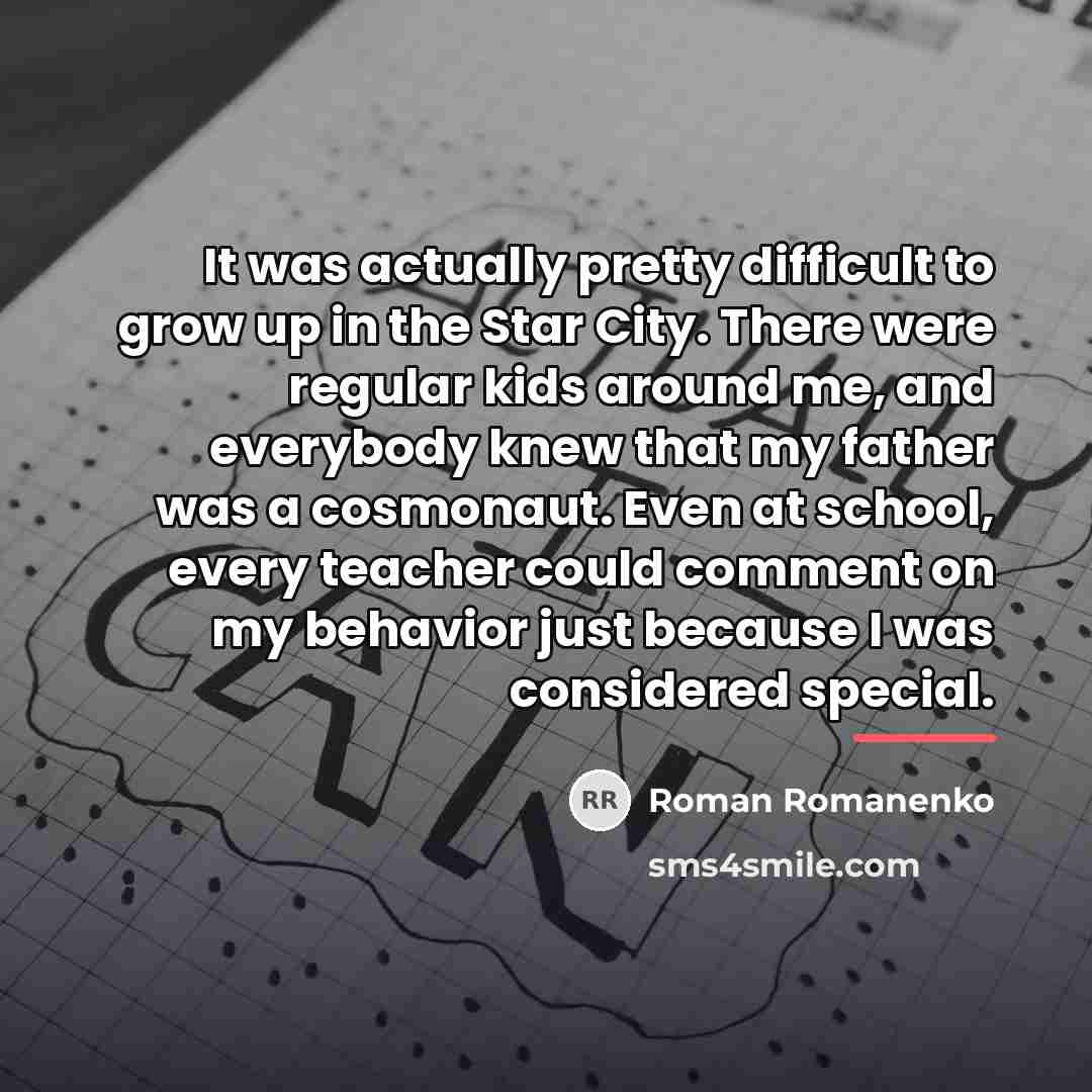 “It was actually pretty difficult to grow up in the…” quote by Roman Romanenko
