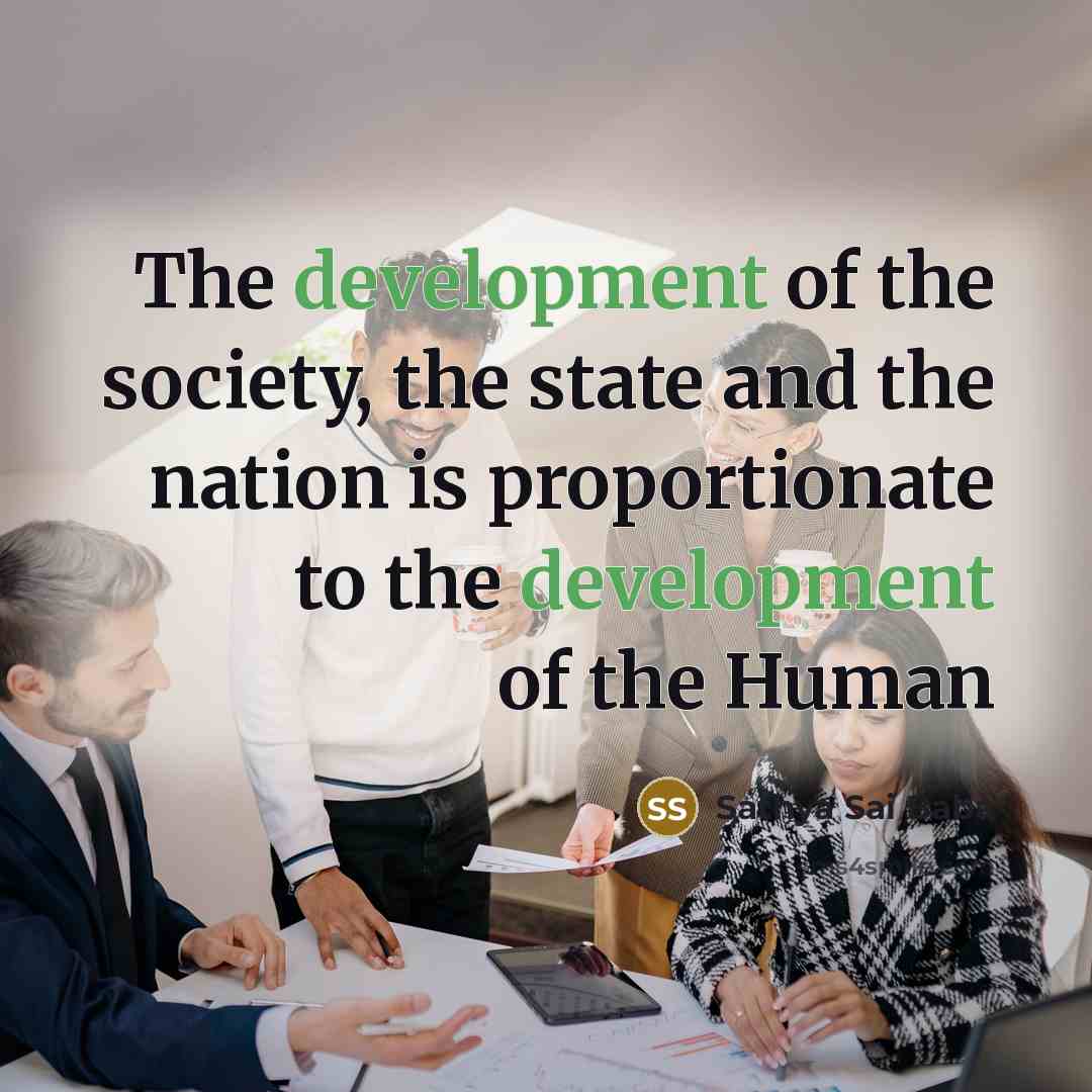 “The development of the society, the state and the nation…” quote by Sathya Sai Baba