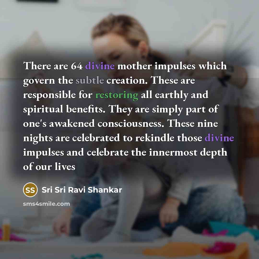 “There are 64 divine mother impulses which govern the subtle…” quote by Sri Sri Ravi Shankar