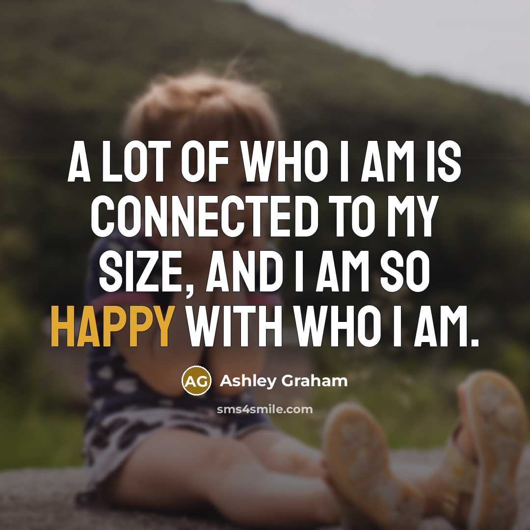 “A lot of who I am is connected to my…” quote by Ashley Graham