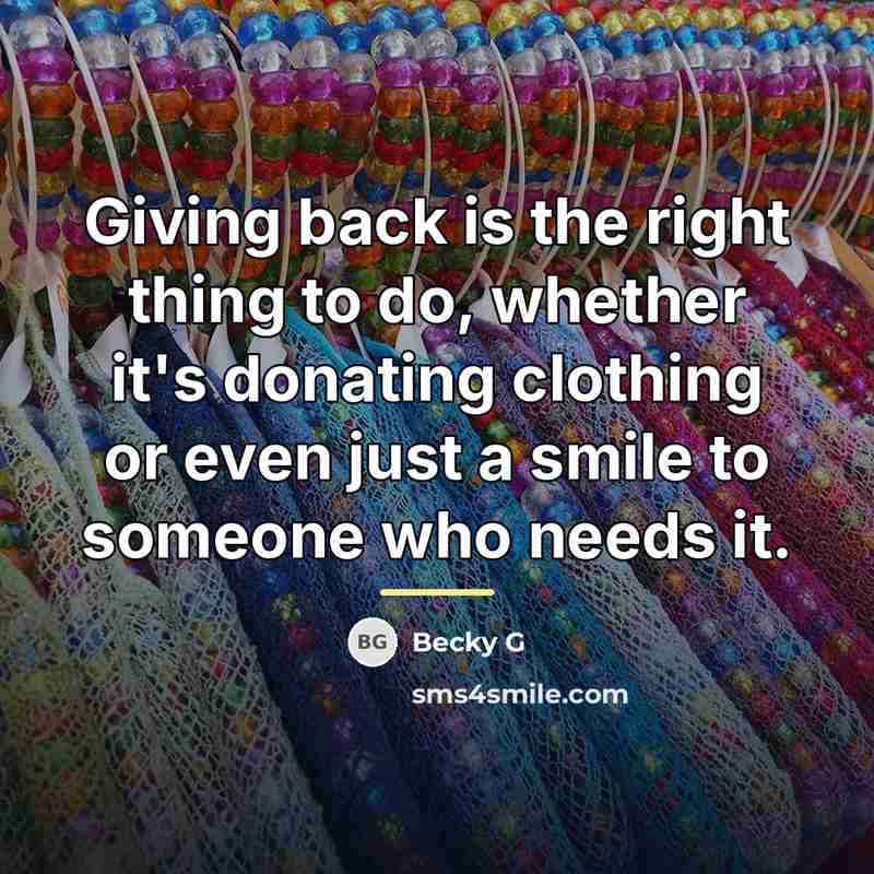 “Giving back is the right thing to do, whether it's…” quote by Becky G