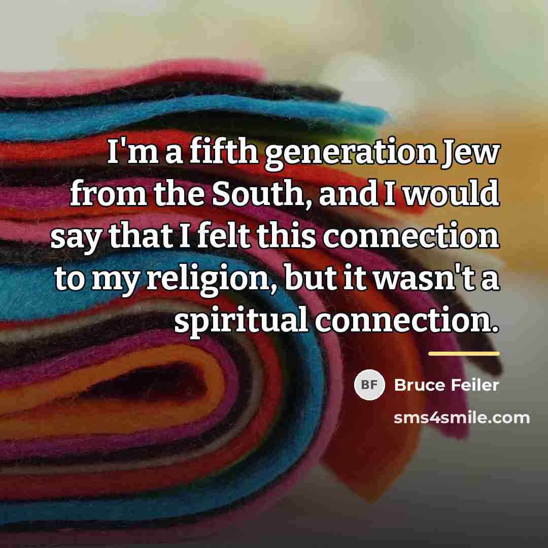 “I'm a fifth generation Jew from the South, and I…” quote by Bruce Feiler