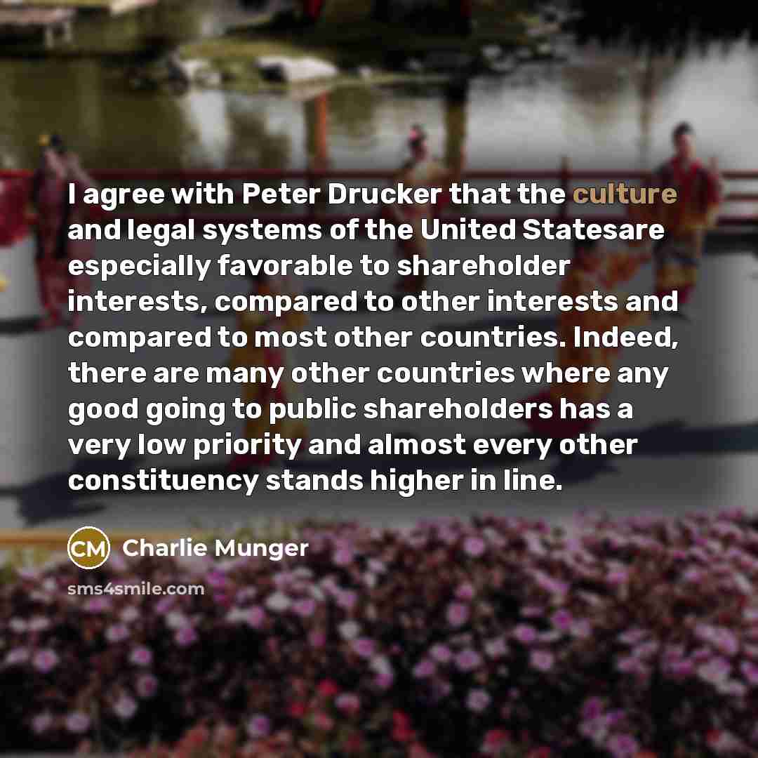 “I agree with Peter Drucker that the culture and legal…” quote by Charlie Munger