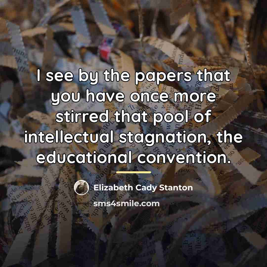 “I see by the papers that you have once more…” quote by Elizabeth Cady Stanton