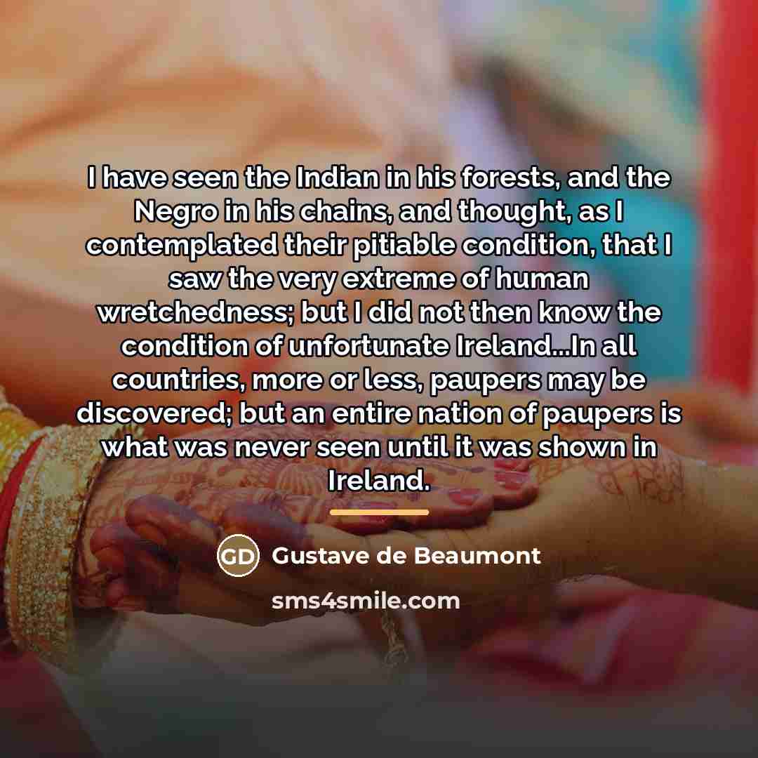 “I have seen the Indian in his forests, and the…” quote by Gustave de Beaumont