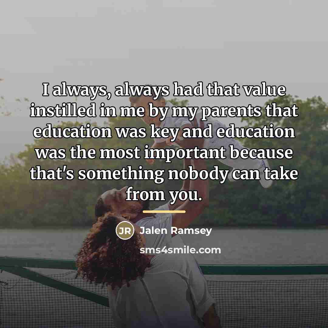 “I always, always had that value instilled in me by…” quote by Jalen Ramsey