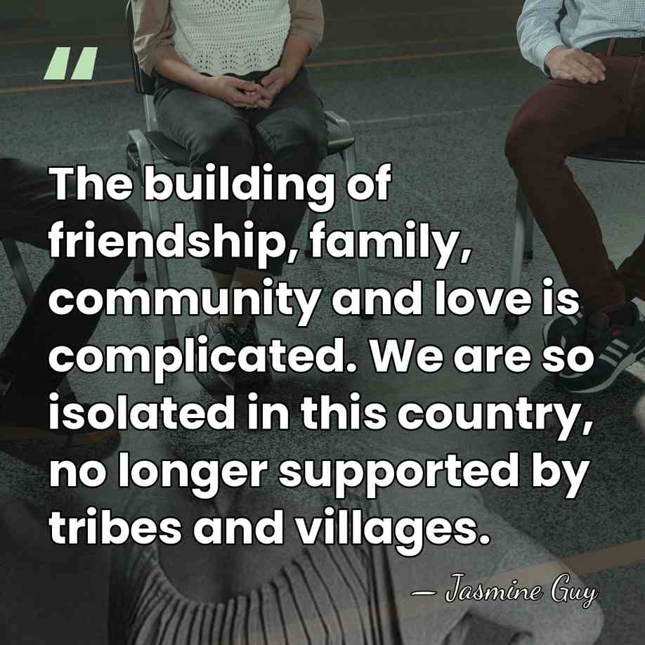 The building of friendship, family, community and love is complicated. We are&hellip; - Jasmine Guy