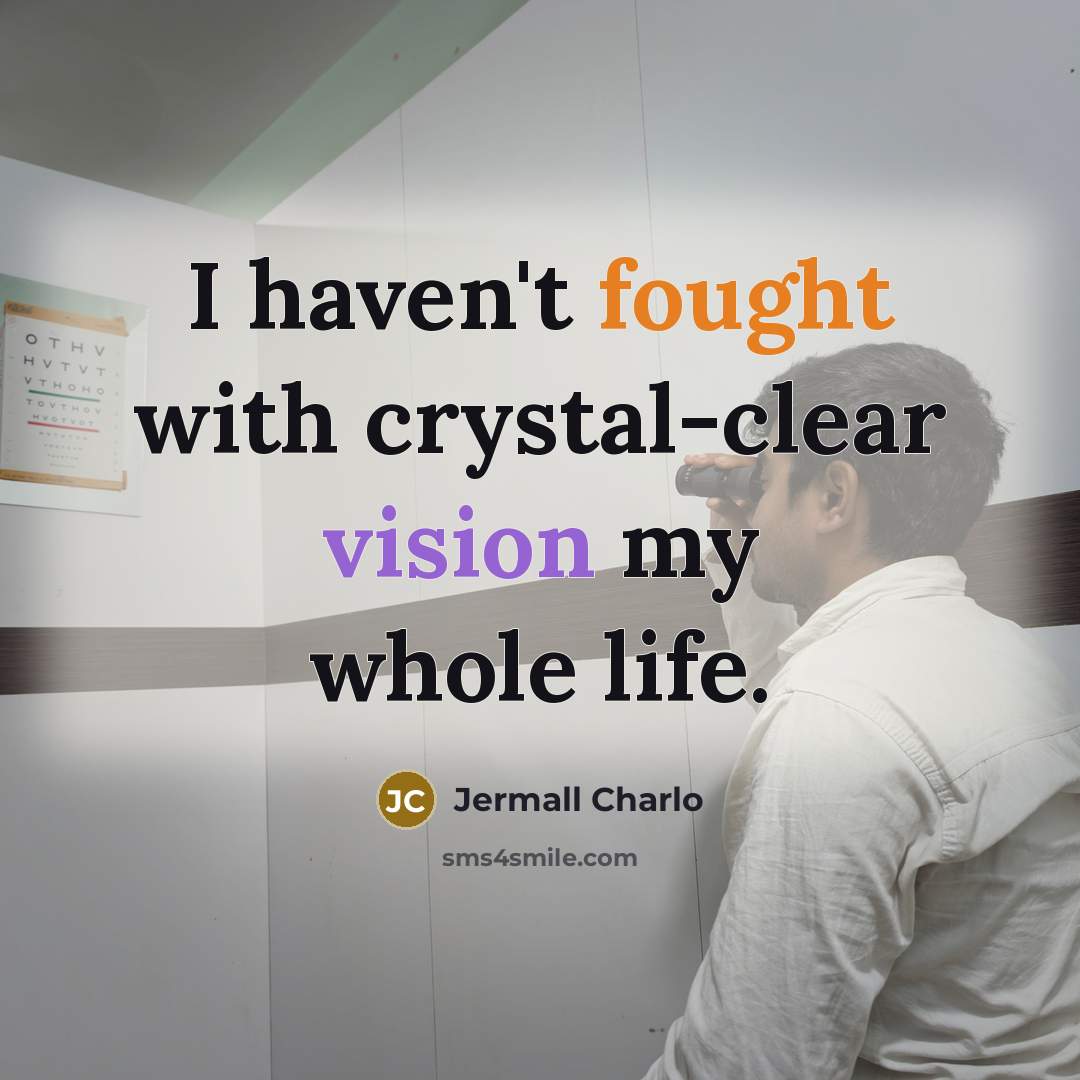 “I haven't fought with crystal-clear vision my whole life.…” quote by Jermall Charlo