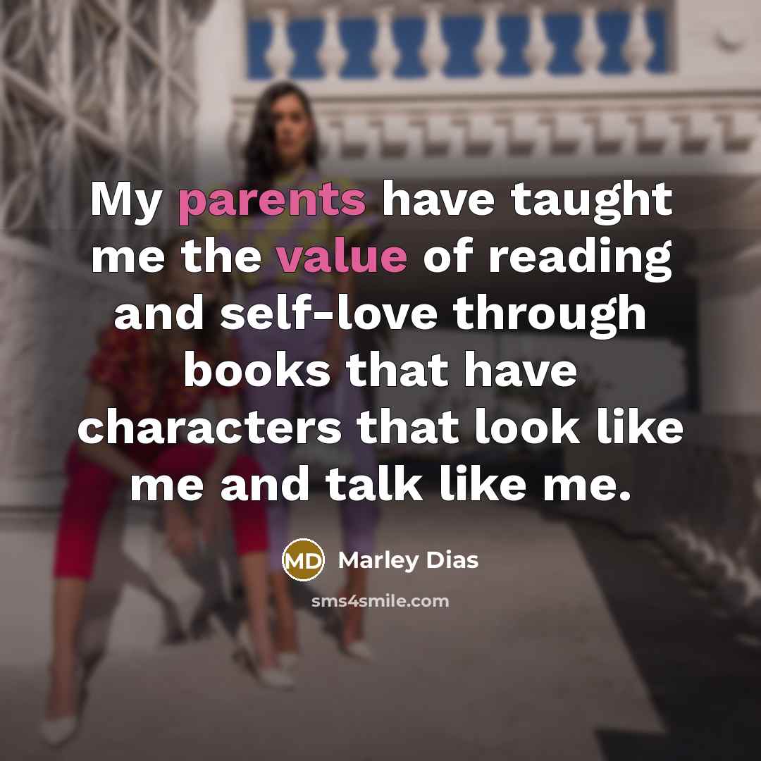 “My parents have taught me the value of reading and…” quote by Marley Dias