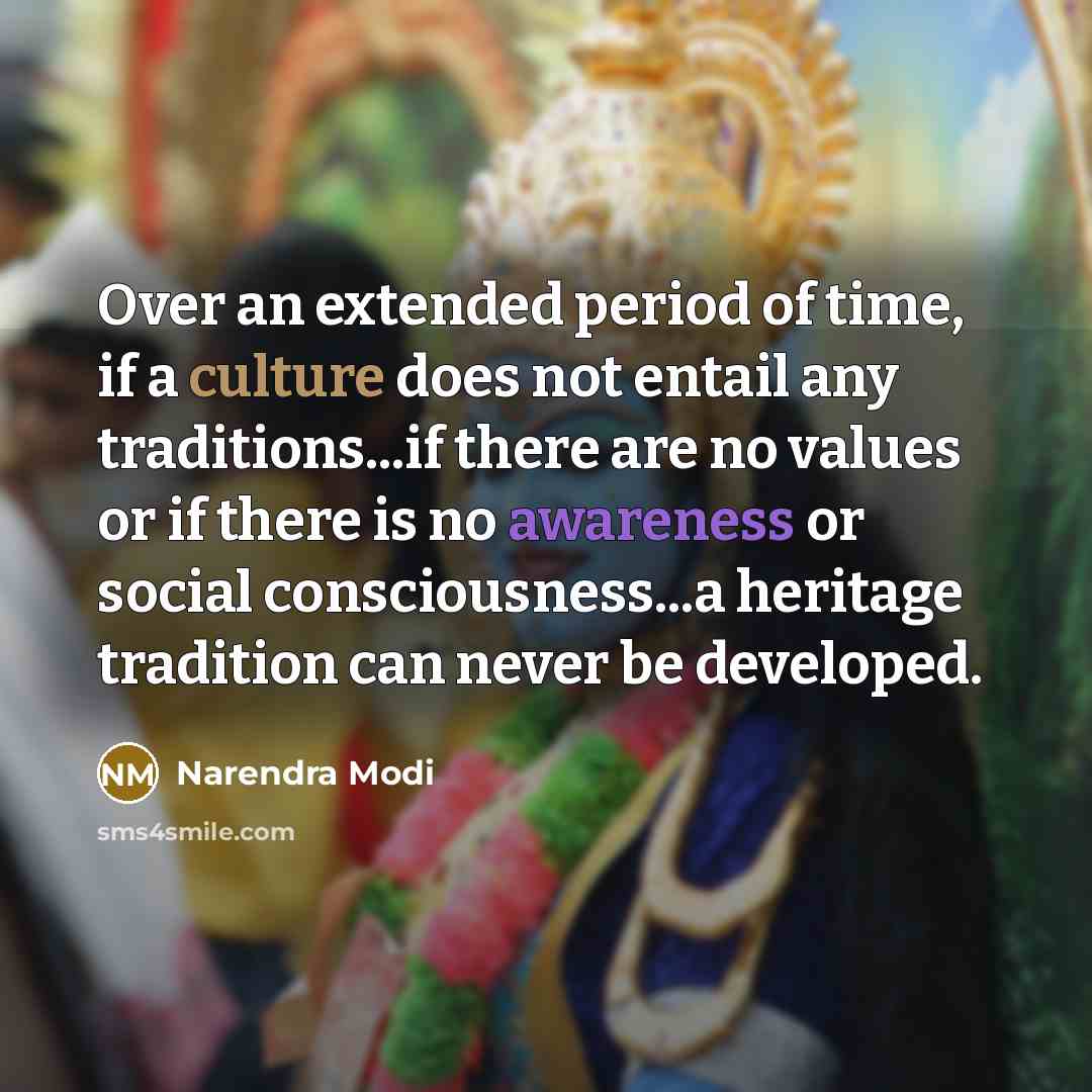 “Over an extended period of time, if a culture does…” quote by Narendra Modi