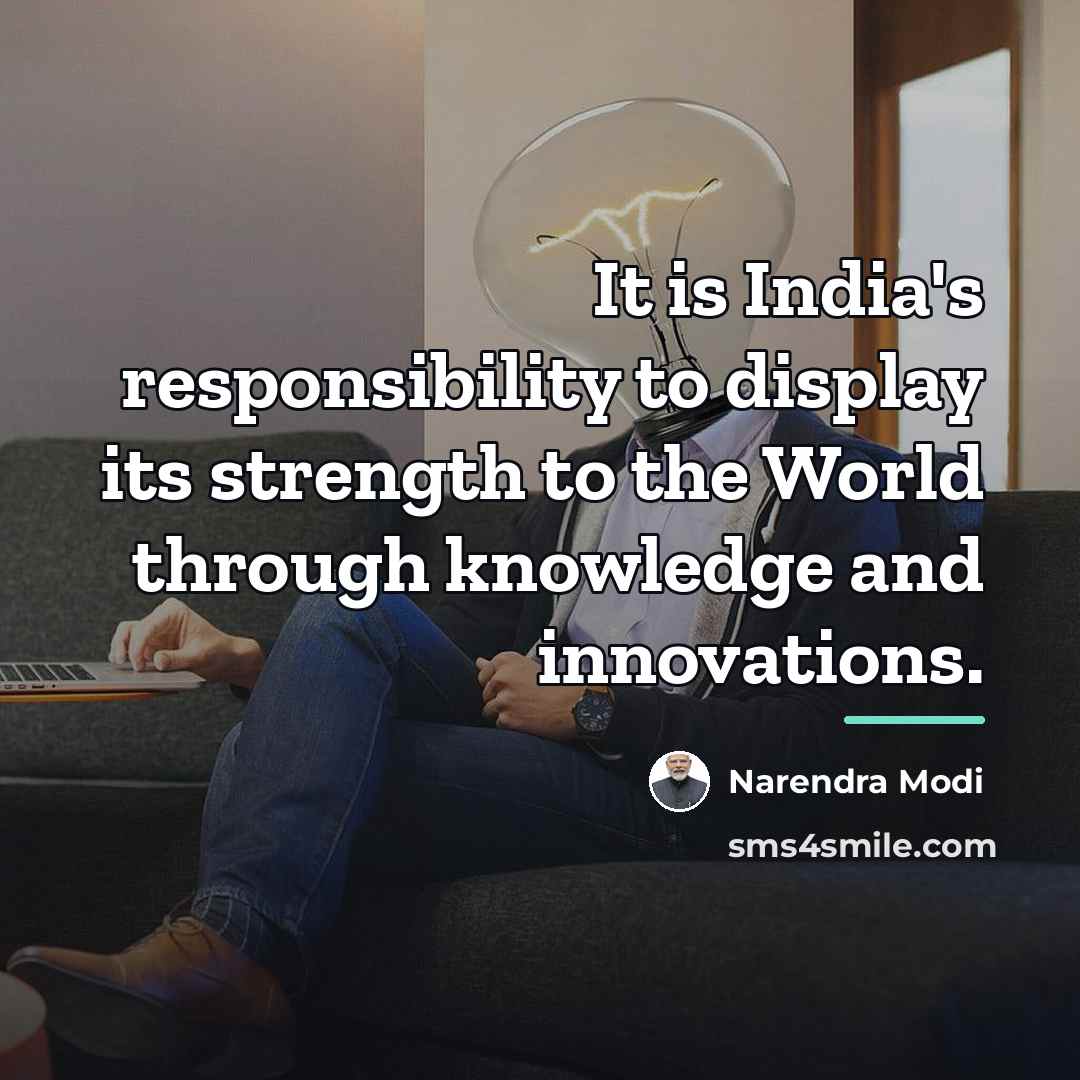 “It is India's responsibility to display its strength to the…” quote by Narendra Modi