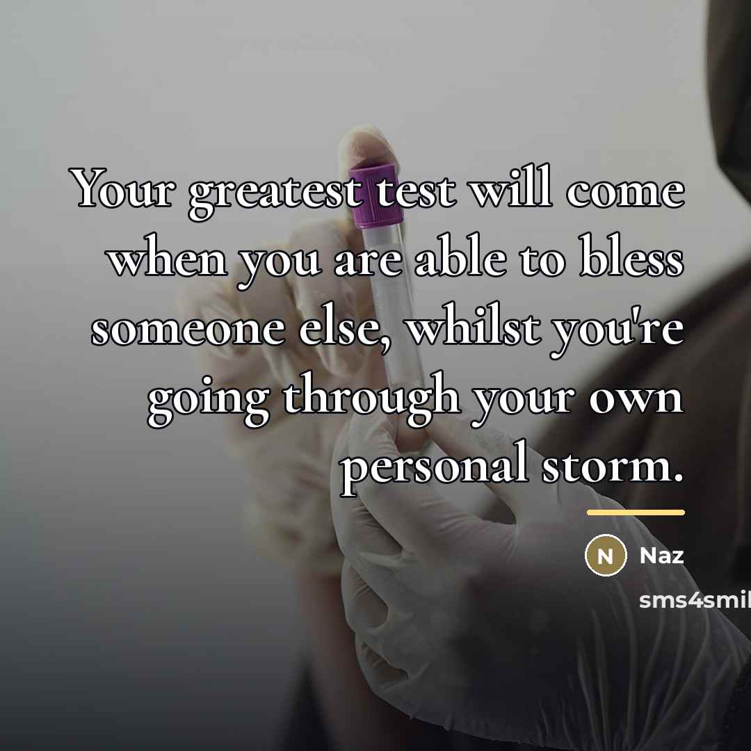 “Your greatest test will come when you are able to…” quote by NAZ