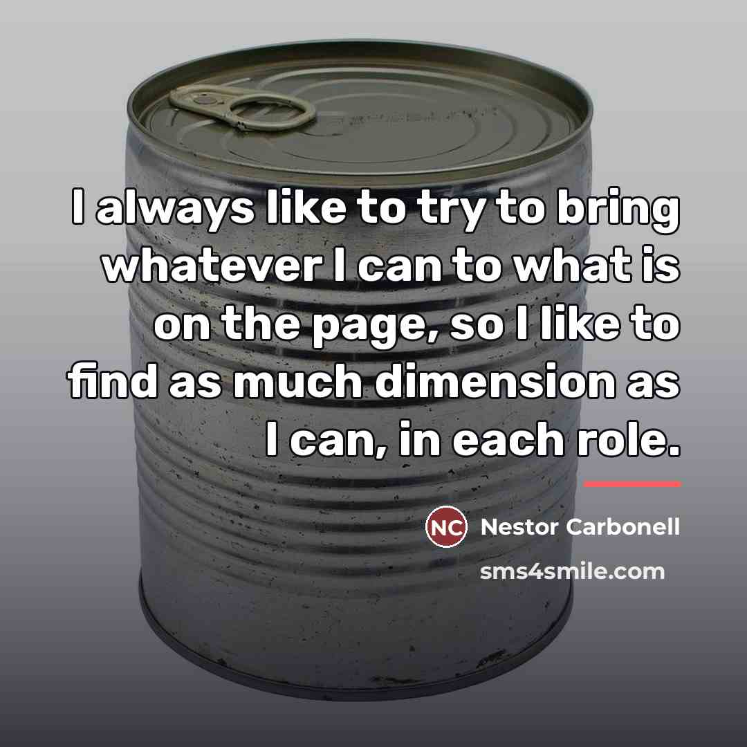 “I always like to try to bring whatever I can…” quote by Nestor Carbonell