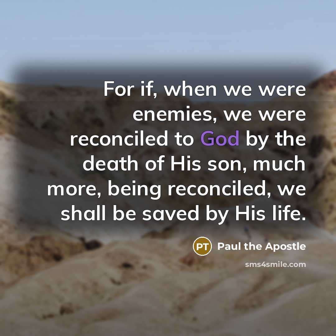 “For if, when we were enemies, we were reconciled to…” quote by Paul the Apostle