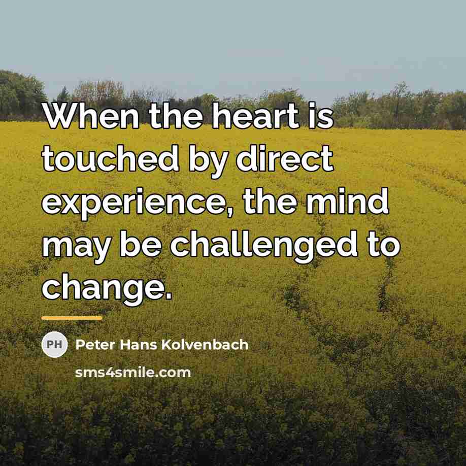 “When the heart is touched by direct experience, the mind…” quote by Peter Hans Kolvenbach