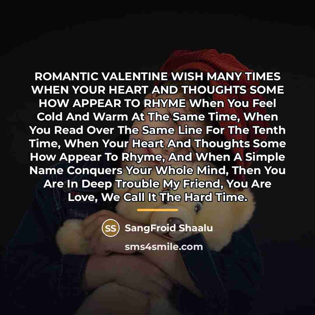 “ROMANTIC VALENTINE WISH MANY TIMES WHEN YOUR HEART AND THOUGHTS…” quote by SangFroid Shaalu