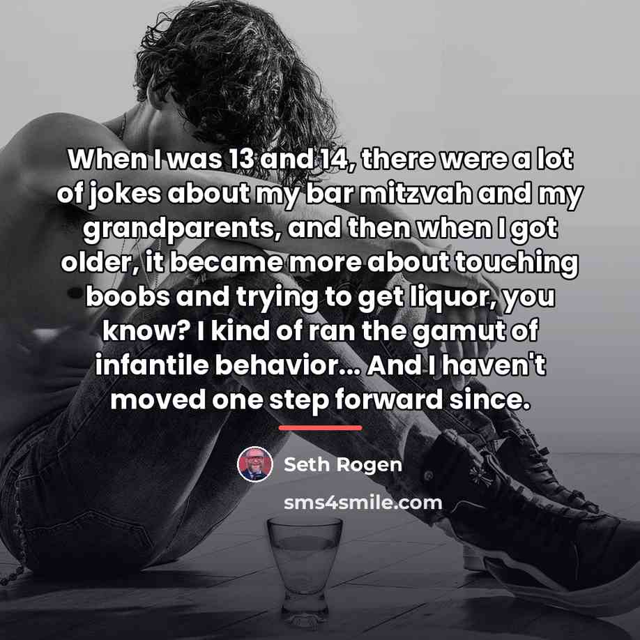 “When I was 13 and 14, there were a lot…” quote by Seth Rogen