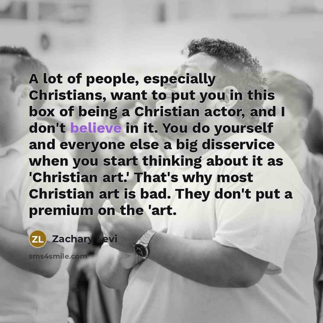 “A lot of people, especially Christians, want to put you…” quote by Zachary Levi