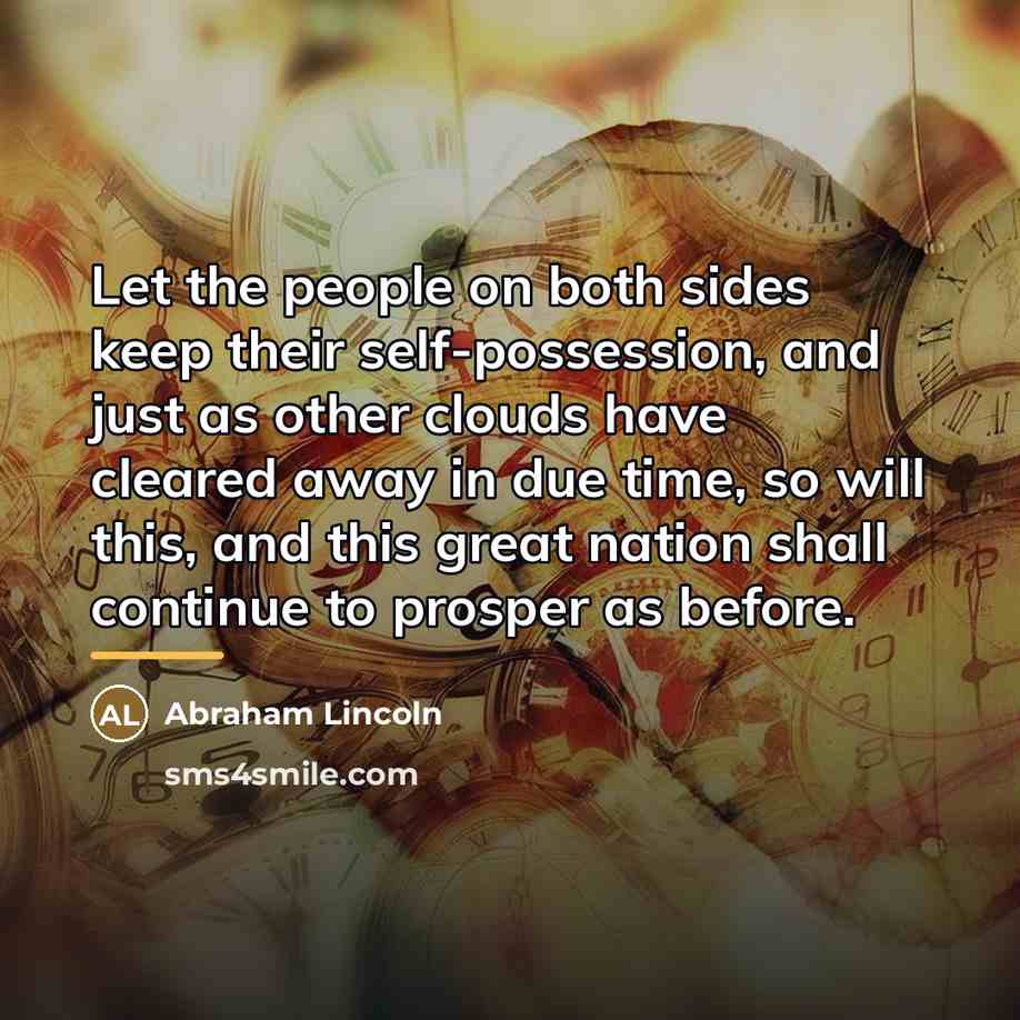 “Let the people on both sides keep their self-possession, and…” quote by Abraham Lincoln