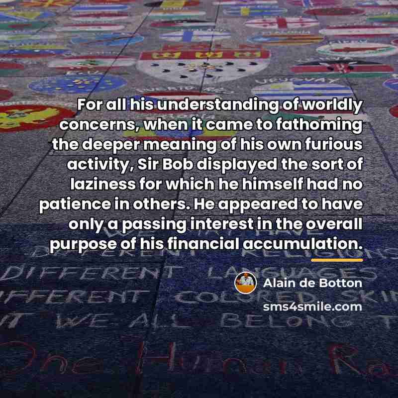 “For all his understanding of worldly concerns, when it came…” quote by Alain de Botton