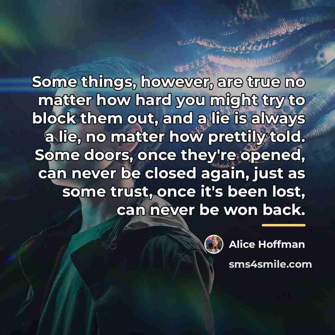 “Some things, however, are true no matter how hard you…” quote by Alice Hoffman