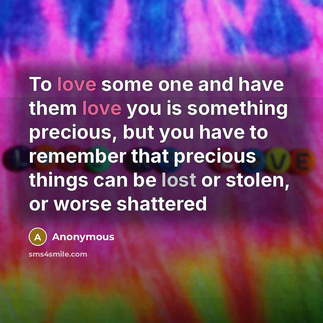 “To love some one and have them love you is…” quote by Anonymous